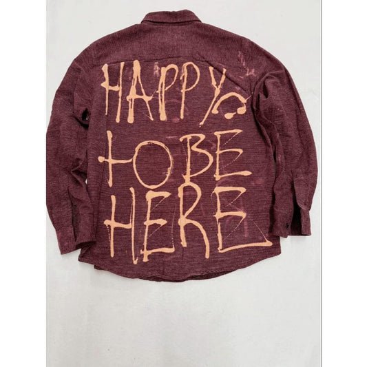 "HAPPY TO BE HERE"  DICKES WORK BUTTON UP